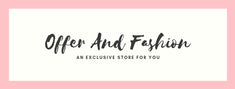 Offer and Fashion